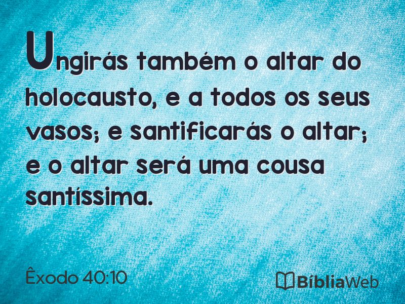 Êxodo 40:10 em imagem para compartilhar