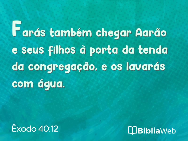 Êxodo 40:12 em imagem para compartilhar