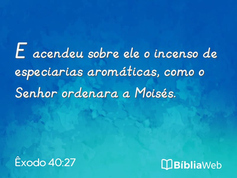 Êxodo 40:27 em imagem para compartilhar
