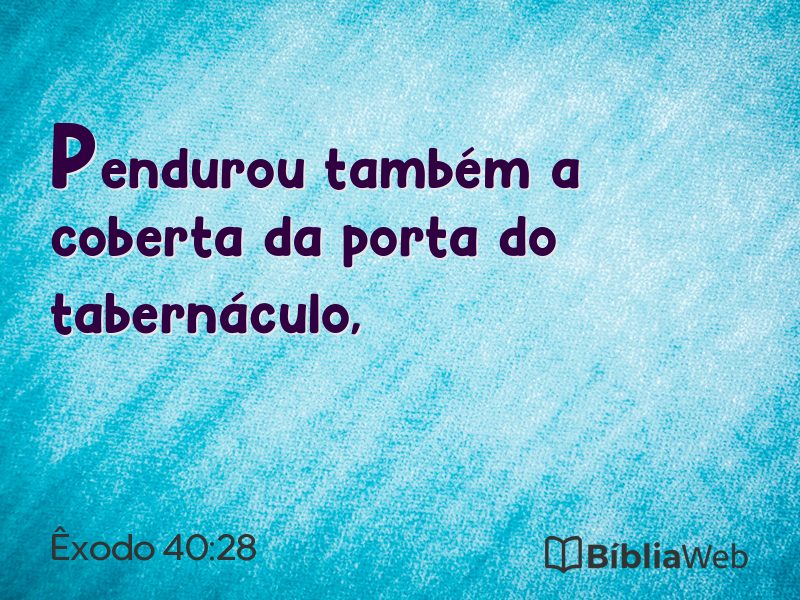 Êxodo 40:28 em imagem para compartilhar