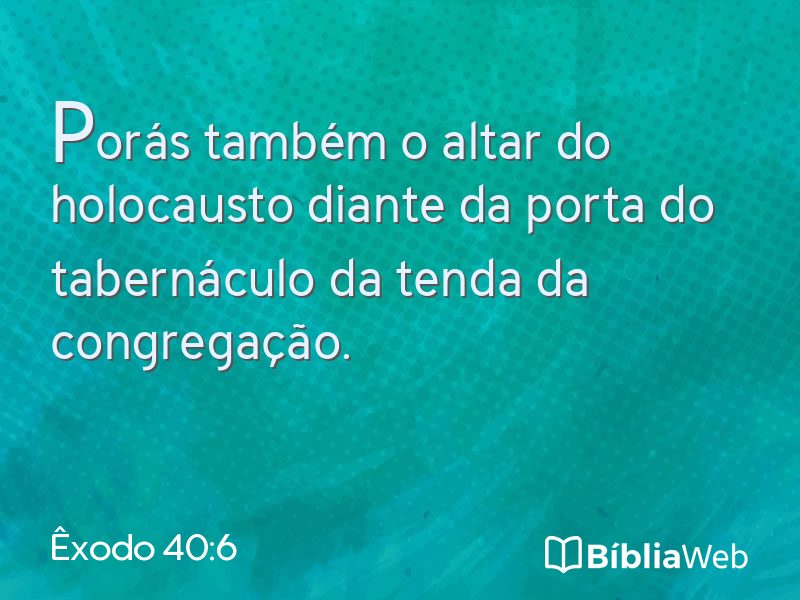Êxodo 40:6 em imagem para compartilhar