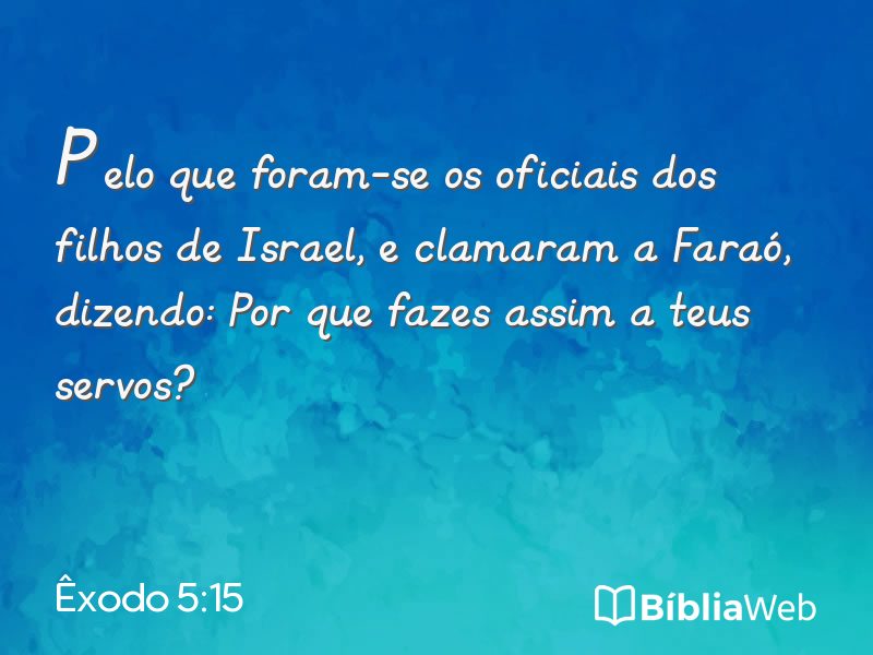 Êxodo 5:15 em imagem para compartilhar