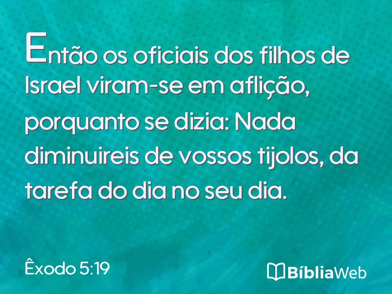 Êxodo 5:19 em imagem para compartilhar
