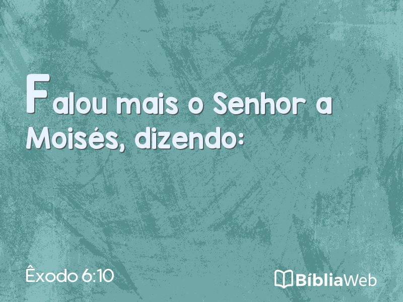 Êxodo 6:10 em imagem para compartilhar