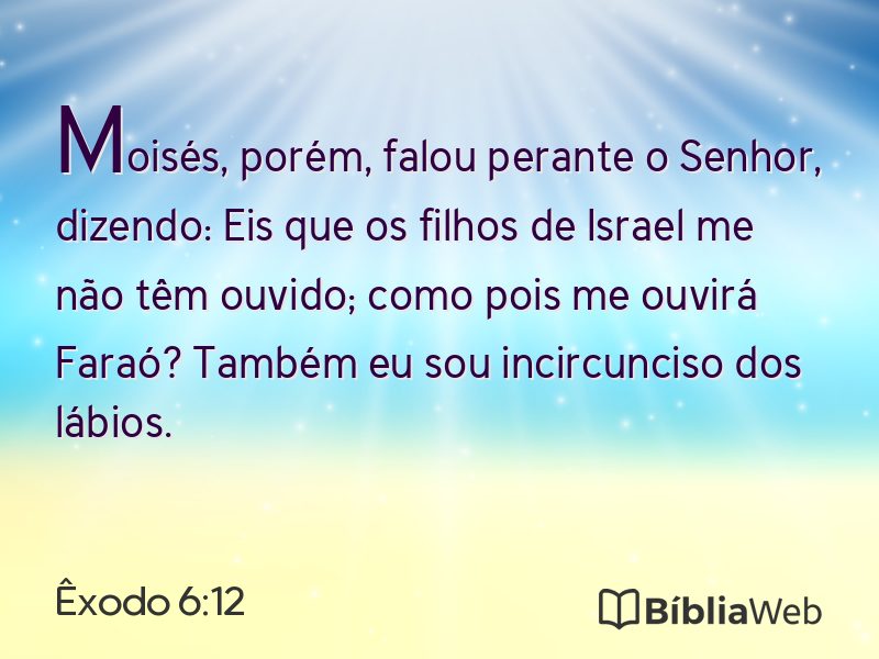 Êxodo 6:12 em imagem para compartilhar