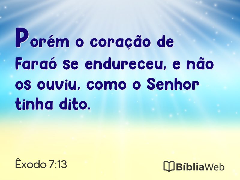 Êxodo 7:13 em imagem para compartilhar