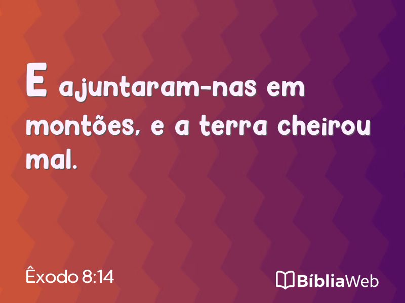 Êxodo 8:14 em imagem para compartilhar