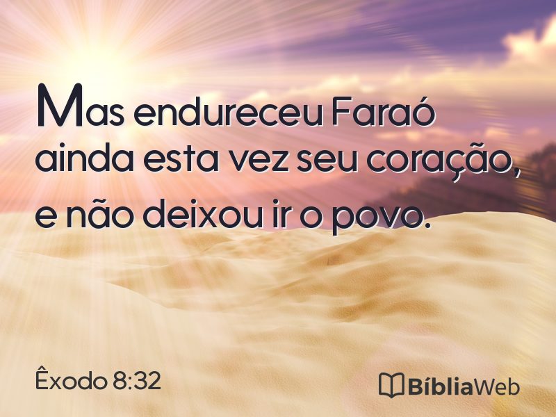 Êxodo 8:32 em imagem para compartilhar