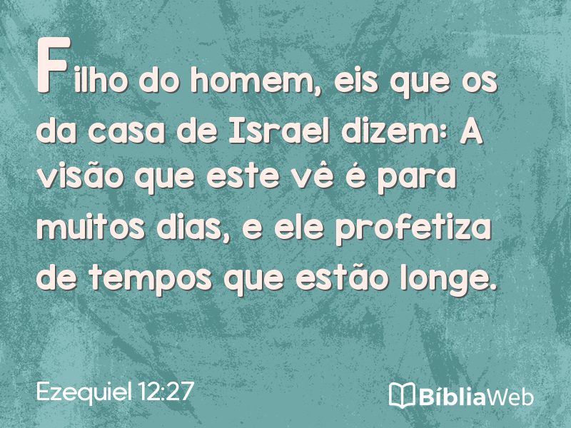 Ezequiel 12:27 em imagem para compartilhar