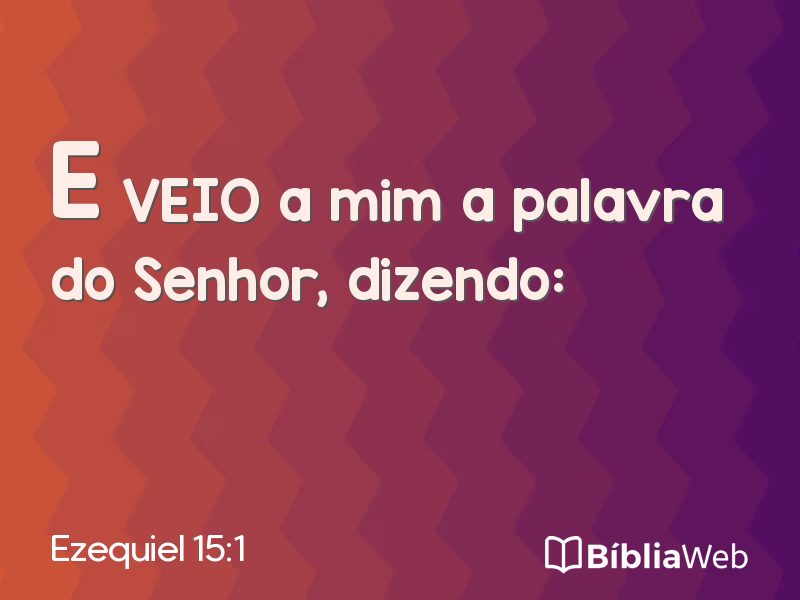 Ezequiel 15:1 em imagem para compartilhar