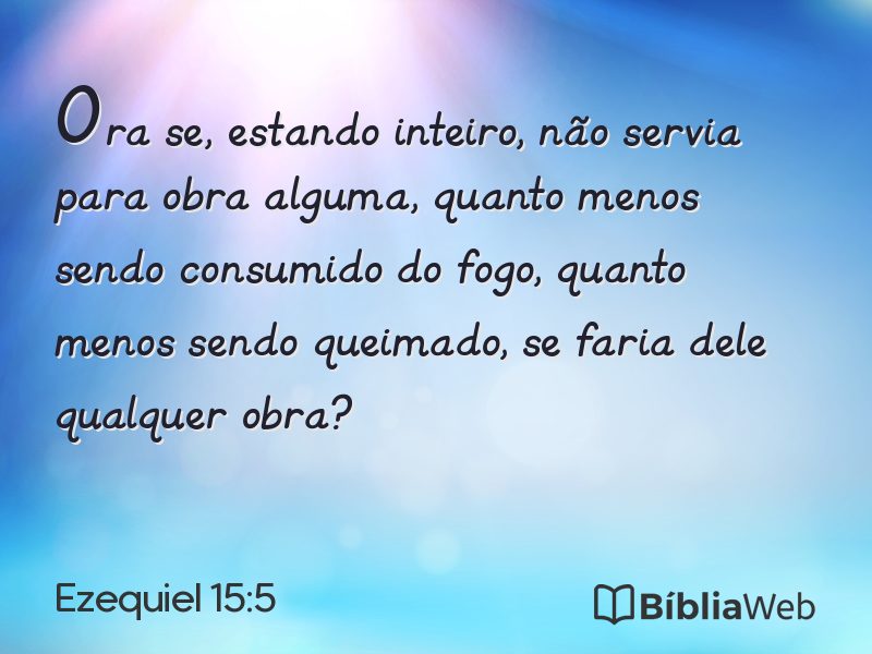 Ezequiel 15:5 em imagem para compartilhar