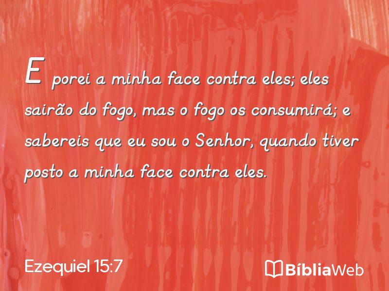 Ezequiel 15:7 em imagem para compartilhar