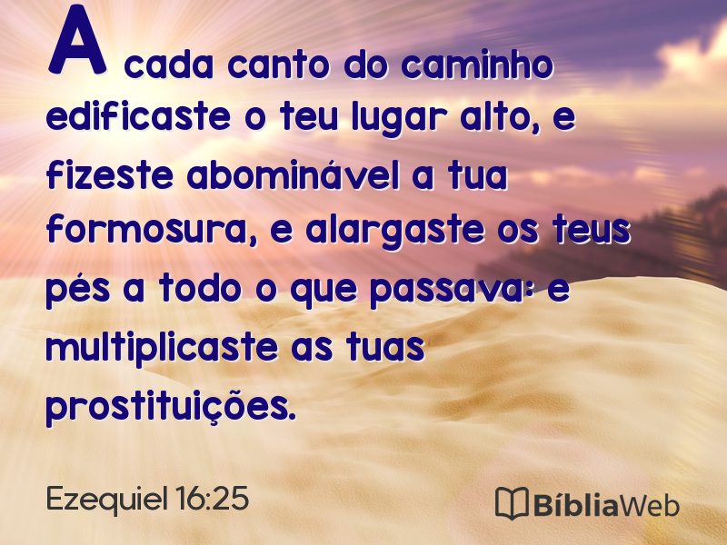 Ezequiel 16:25 em imagem para compartilhar