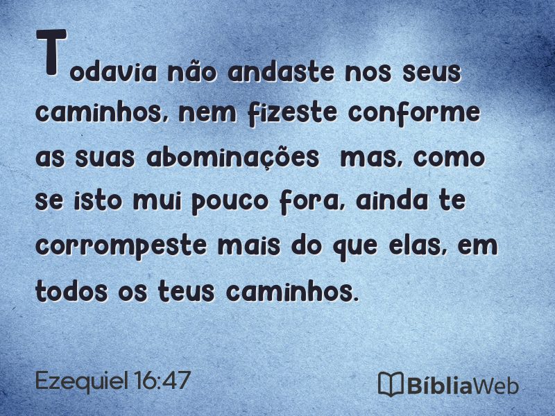 Ezequiel 16:47 em imagem para compartilhar