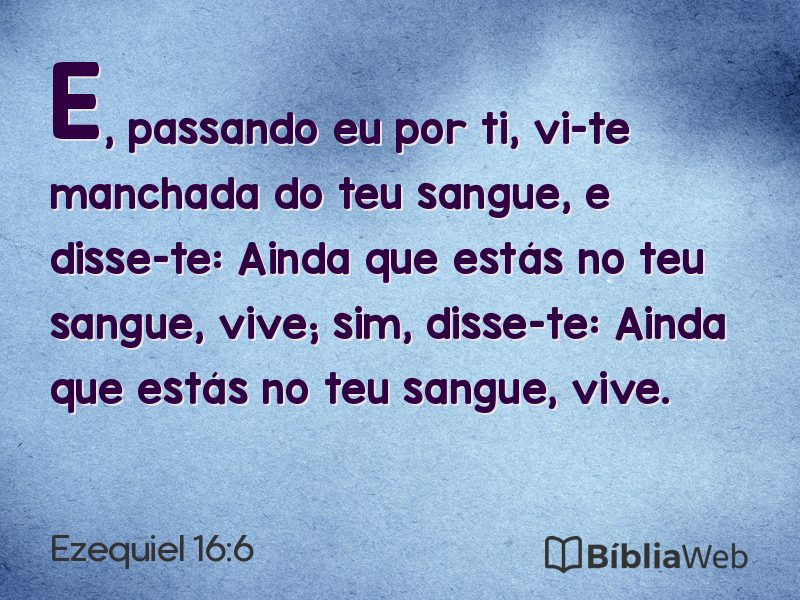 Ezequiel 16:6 em imagem para compartilhar