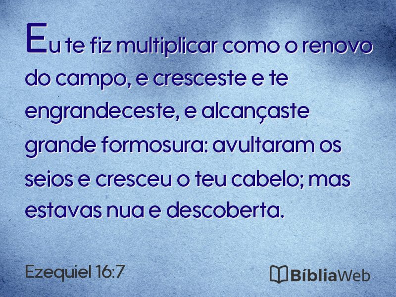 Ezequiel 16:7 em imagem para compartilhar