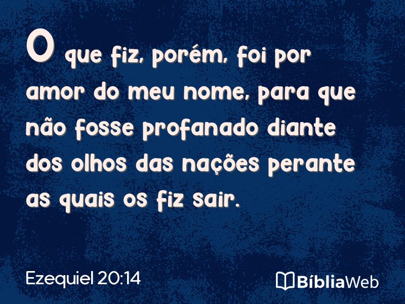 Ezequiel 20:14 em imagem para compartilhar