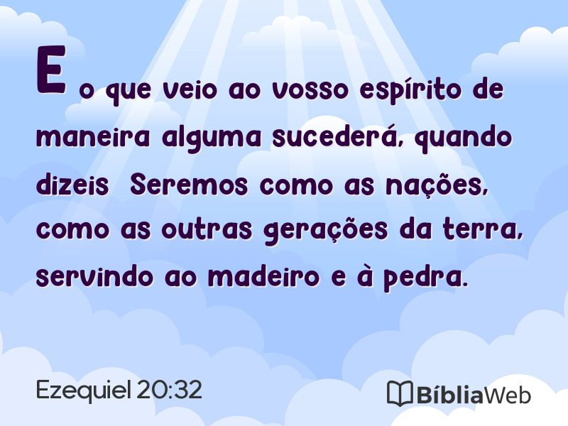 Ezequiel 20:32 em imagem para compartilhar