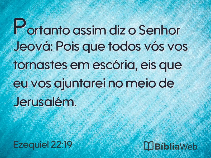 Ezequiel 22:19 em imagem para compartilhar