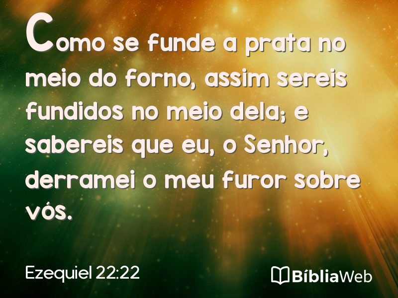 Ezequiel 22:22 em imagem para compartilhar