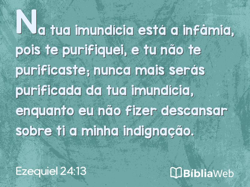 Ezequiel 24:13 em imagem para compartilhar