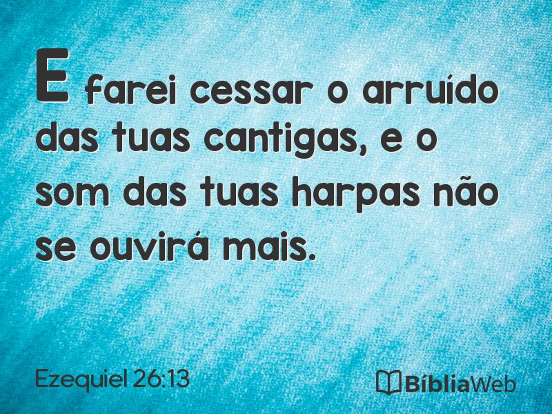 Ezequiel 26:13 em imagem para compartilhar