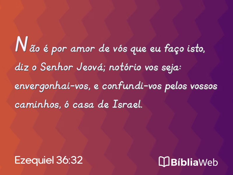 Ezequiel 36:32 em imagem para compartilhar