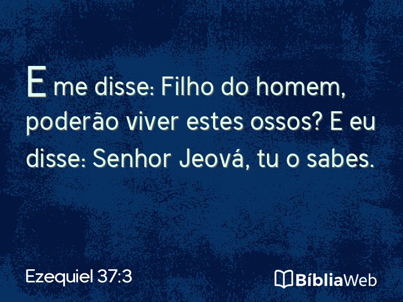 Ezequiel 37:3 em imagem para compartilhar