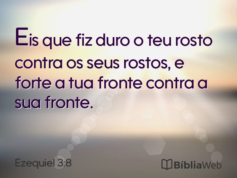 Ezequiel 3:8 em imagem para compartilhar