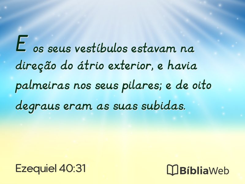 Ezequiel 40:31 em imagem para compartilhar