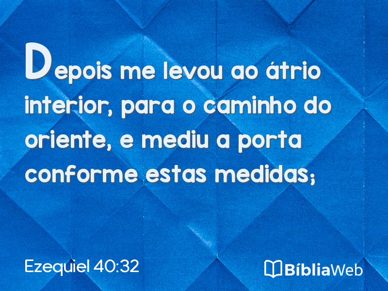 Ezequiel 40:32 em imagem para compartilhar