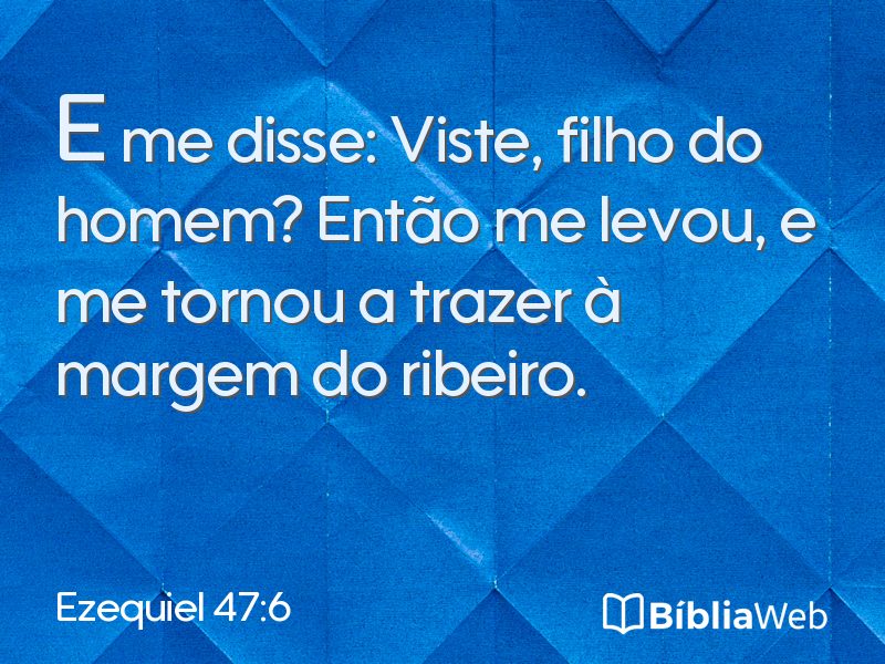 Ezequiel 47:6 em imagem para compartilhar