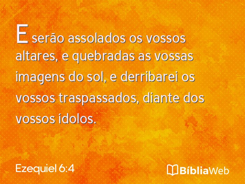 Ezequiel 6:4 em imagem para compartilhar