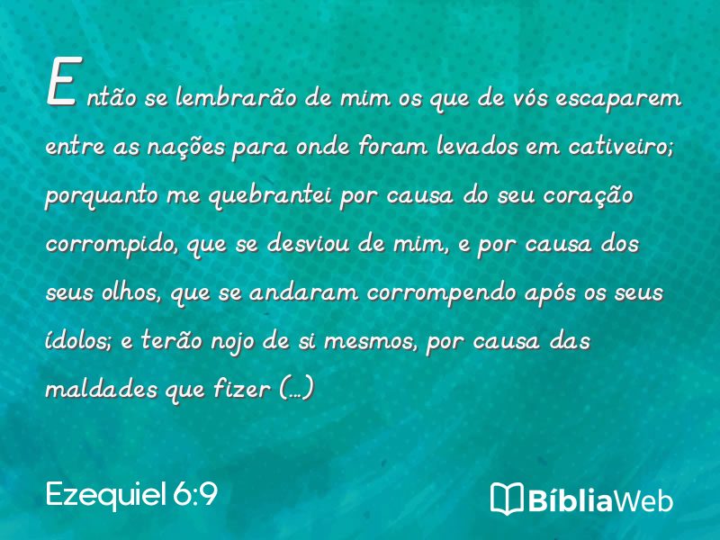 Ezequiel 6:9 em imagem para compartilhar