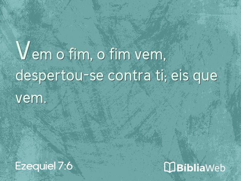 Ezequiel 7:6 em imagem para compartilhar