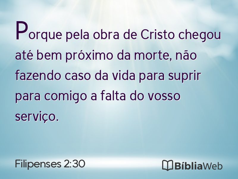 Filipenses 2:30 em imagem para compartilhar