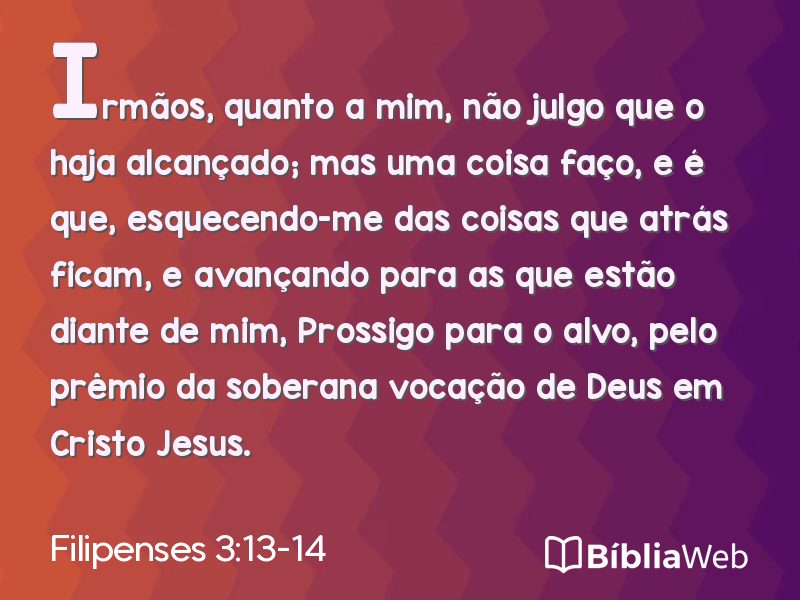 Filipenses 3:13-14 em imagem para compartilhar