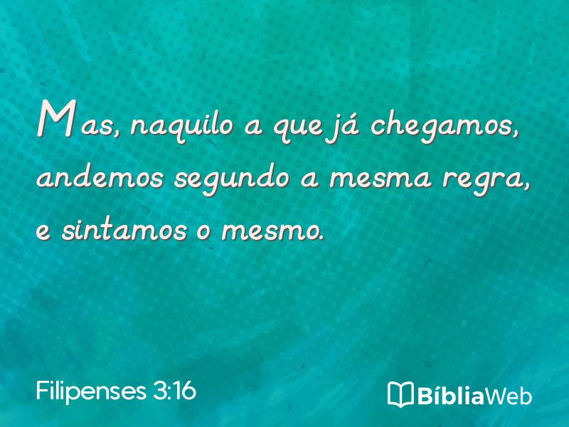 Filipenses 3:16 em imagem para compartilhar