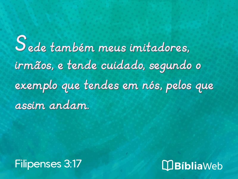 Filipenses 3:17 em imagem para compartilhar