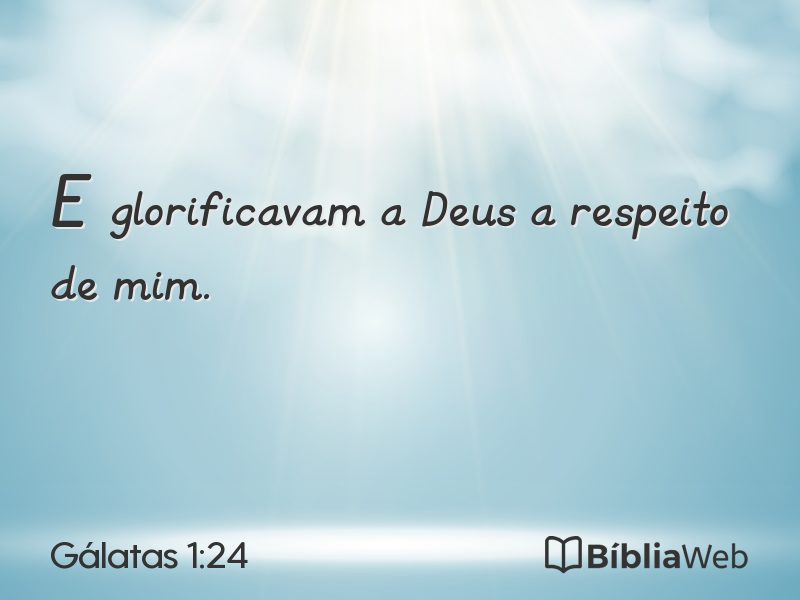 Gálatas 1:24 em imagem para compartilhar