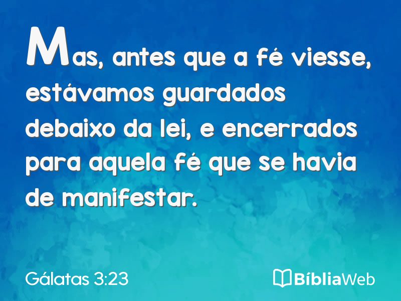Gálatas 3:23 em imagem para compartilhar