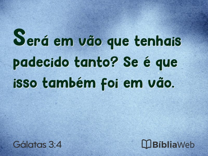 Gálatas 3:4 em imagem para compartilhar