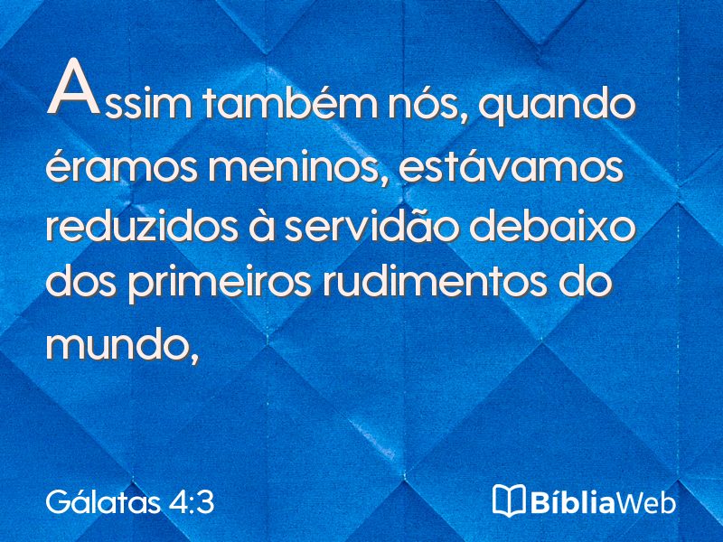 Gálatas 4:3 em imagem para compartilhar