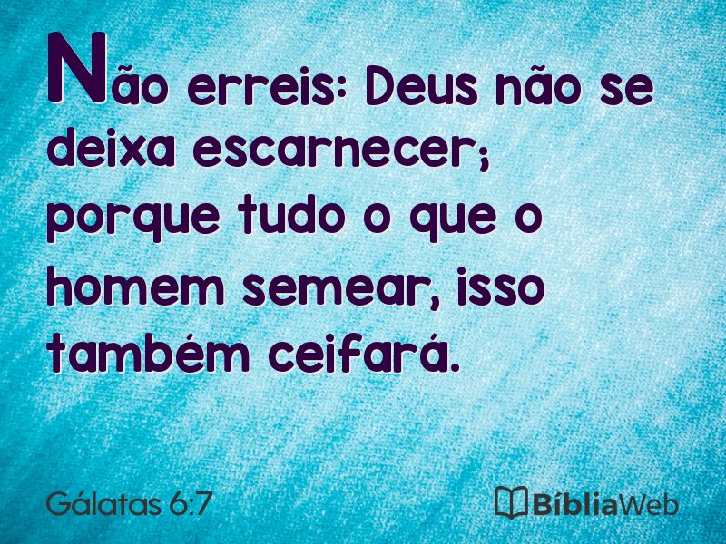 Gálatas 6:7 em imagem para compartilhar