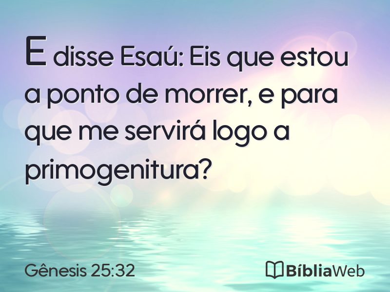 Gênesis 25:32 em imagem para compartilhar