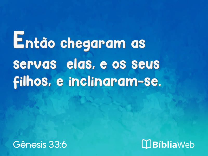 Gênesis 33:6 em imagem para compartilhar