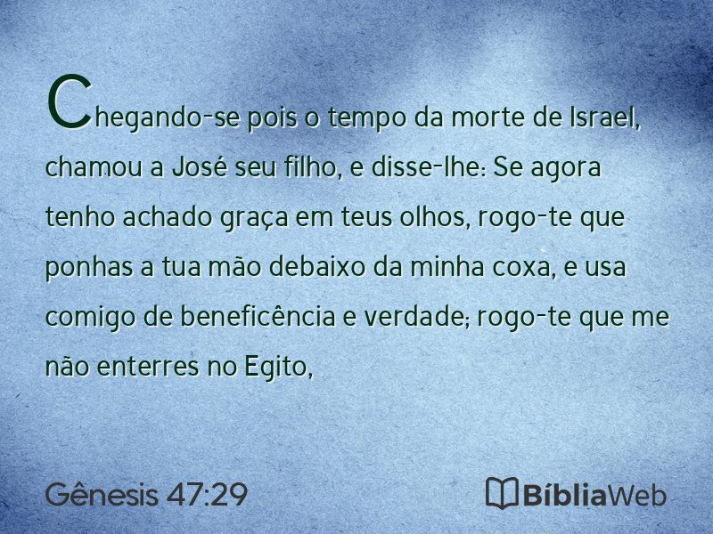 Gênesis 47:29 em imagem para compartilhar
