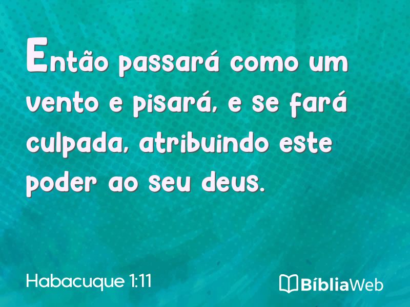 Habacuque 1:11 em imagem para compartilhar