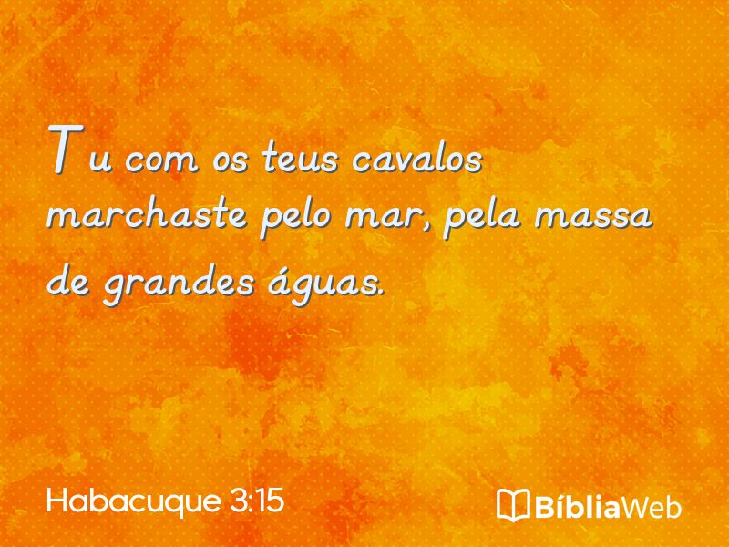Habacuque 3:15 em imagem para compartilhar