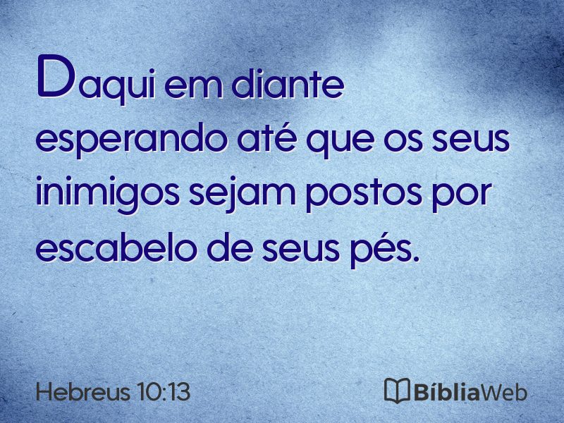 Hebreus 10:13 em imagem para compartilhar